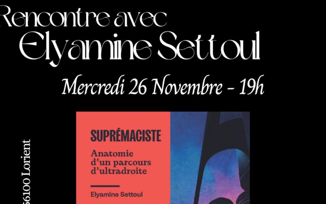 Rencontre avec Elyamine Settoul le 26 novembre 2025 à la librairie FRACAS de Lorient