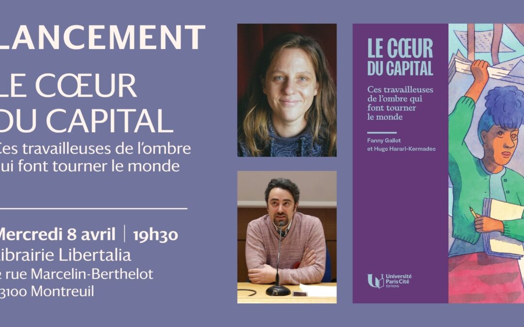 Lancement du Cœur du capital le 8 avril à 19h30 à la librairie Libertalia (Montreuil)